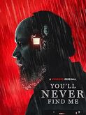 You'll Never Find Me (2023)
