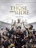 Those About to Die S01E10