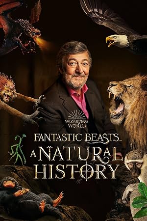 Fantastic Beasts: A Natural History (2022)