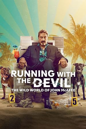 Running with the Devil: The Wild World of John McAfee (2022)
