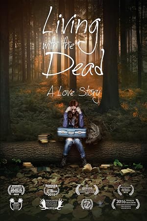 Living with the Dead: A Love Story (2015)
