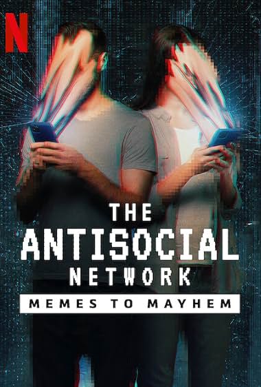 The Antisocial Network: Memes to Mayhem (2024)
