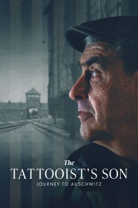 The Tattooist's Son: Journey to Auschwitz (2025)
