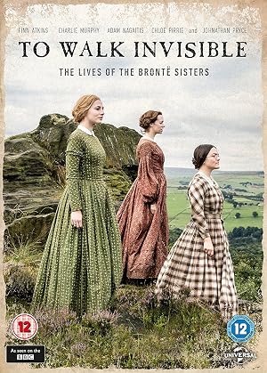 To Walk Invisible: The Brontë Sisters (2016)