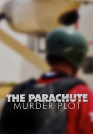 The Parachute Murder Plot (2018)